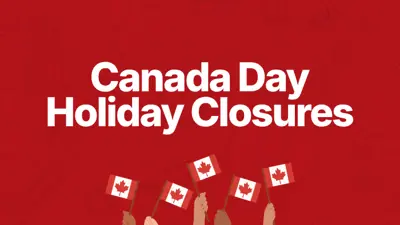 Canada Day Holiday Closures white text on red background, with hands holding flags.